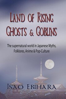 Front cover_Land of Rising Ghosts & Goblins