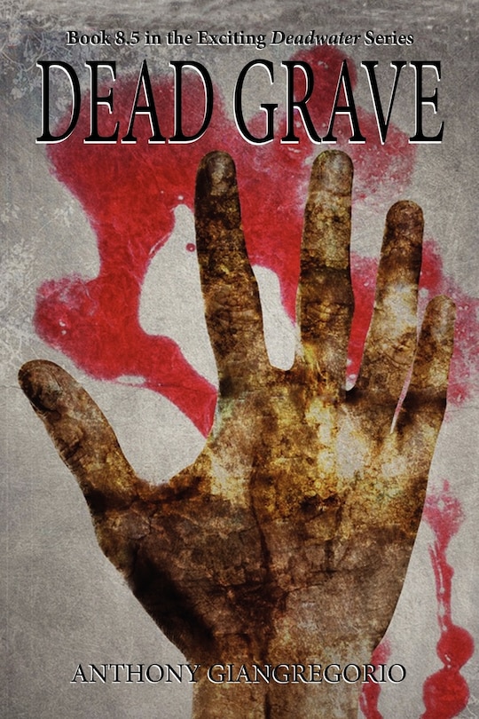 Front cover_Dead Grave (Deadwater series Book 8.5)