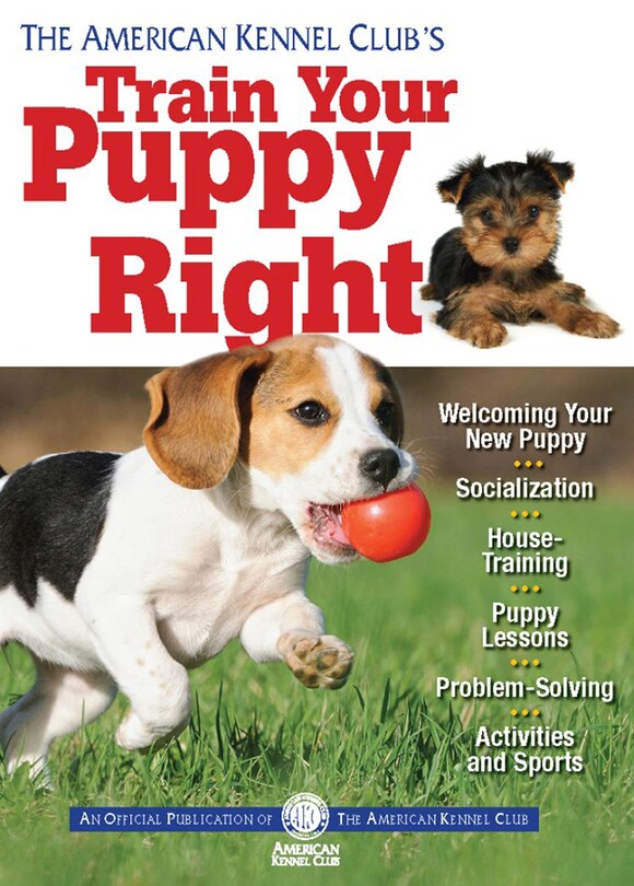 Front cover_The American Kennel Club's Train Your Puppy Right