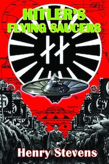 Front cover_Hitler's Flying Saucers