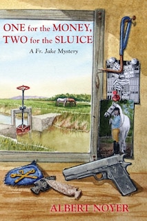 Front cover_One for the Money, Two for the Sluice