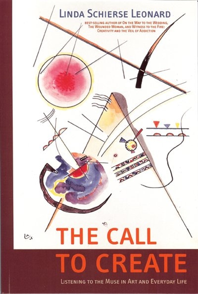 Front cover_Call To Create:listening To The Muse In Art And Everyday Life