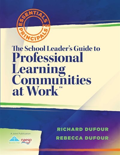 Couverture_The School Leader's Guide To Professional Learning Communities At Work