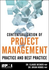 Contextualization Of Project Management Practice And Best Practice