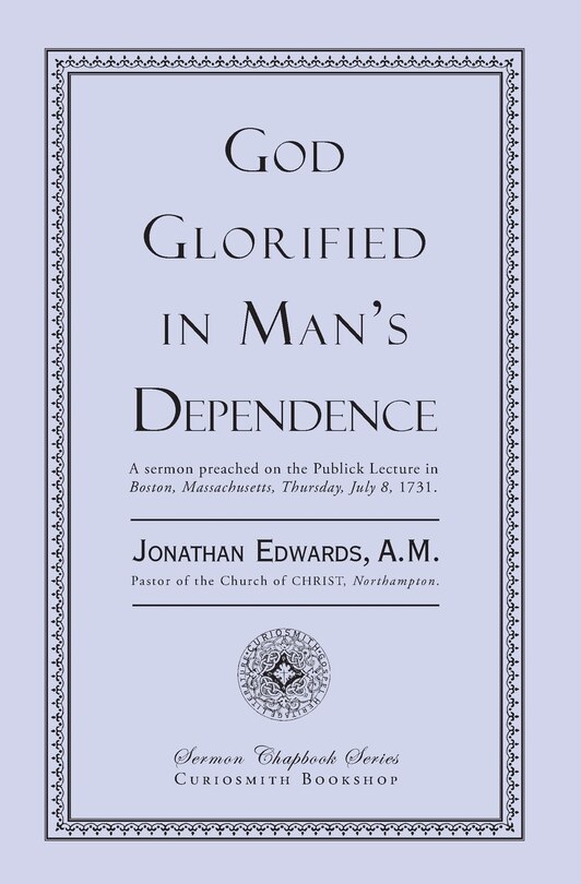 Front cover_God Glorified in Man's Dependence