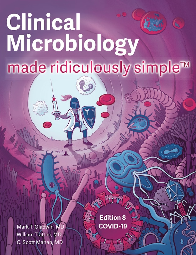 Front cover_Clinical Microbiology Made Ridiculously Simple