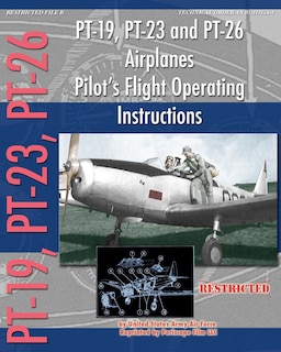 Couverture_PT-19, PT-23 and PT-26 Airplanes Pilot's Flight Operating Instructions