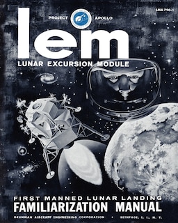 Front cover_Lem Lunar Excursion Module Familiarization Manual