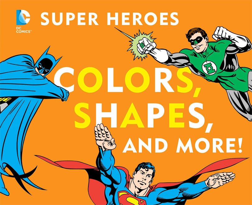 Front cover_DC Super Heroes Colors, Shapes & More!