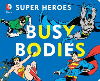 Front cover_DC Super Heroes: Busy Bodies