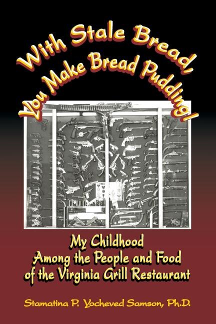 Couverture_With Stale Bread, You Make Bread Pudding!