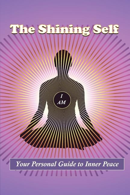The Shining Self: Your Personal Guide to Inner Peace