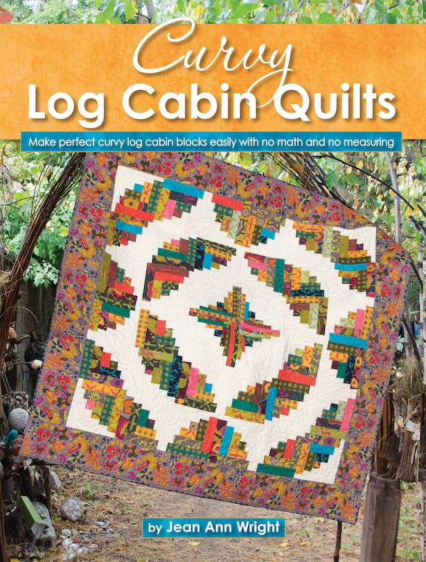 Front cover_Curvy Log Cabin Quilts