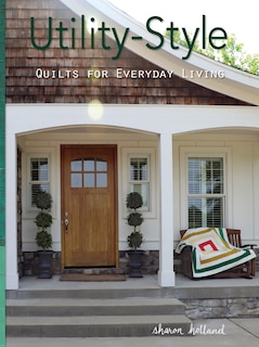 Couverture_Utility-style Quilts For Everyday Living