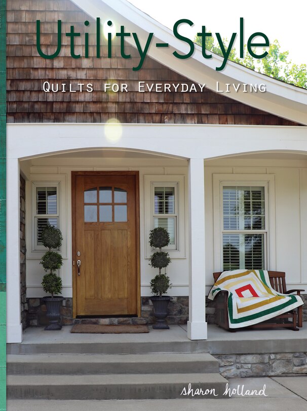 Couverture_Utility-style Quilts For Everyday Living