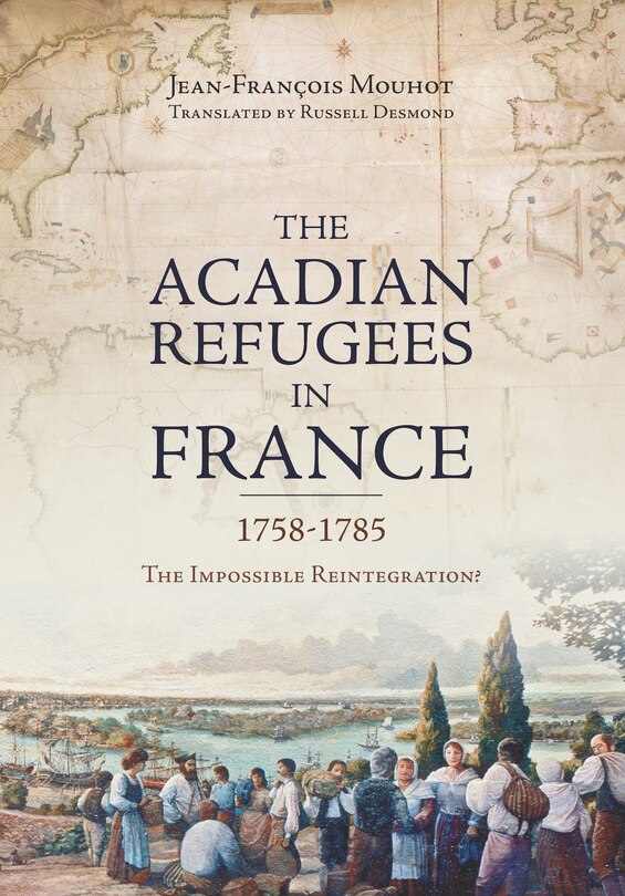 Front cover_The Acadian Refugees in France 1758-1785
