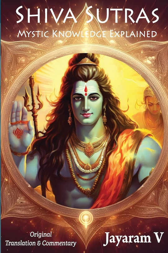 Front cover_Shiva Sutras Mystic Knowledge Explained