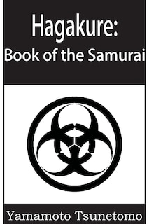 Hagakure: The Book of the Samurai