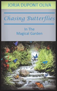 Front cover_Chasing Butterflies in the Magical Garden