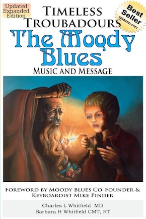 Timeless Troubadours: The Moody Blues Music And Message