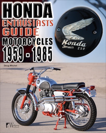 Honda Enthusiasts Guide: Motorcycles 1959-1985