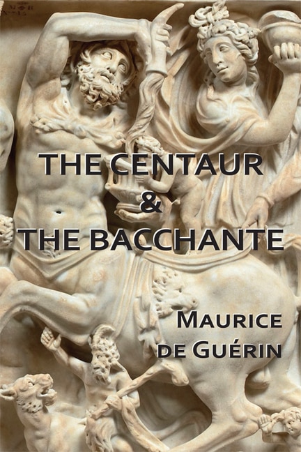 Front cover_The Centaur & The Bacchante