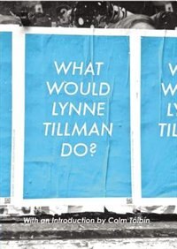 Front cover_What Would Lynne Tillman Do?
