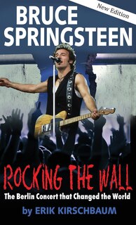 Front cover_Rocking the Wall. Bruce Springsteen
