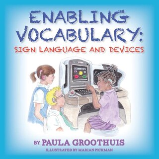 Enabling Vocabulary: Sign Language and Devices