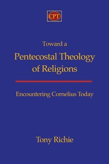 Front cover_Toward a Pentecostal Theology of Religions