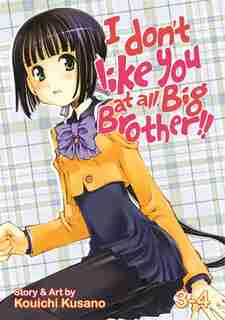 I Don't Like You At All, Big Brother!! Vol. 3-4 by Kusano Kouichi