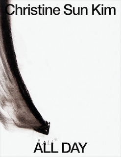 Front cover_Christine Sun Kim: All Day All Night