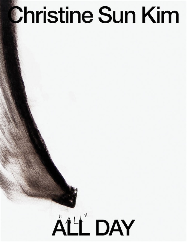 Front cover_Christine Sun Kim: All Day All Night