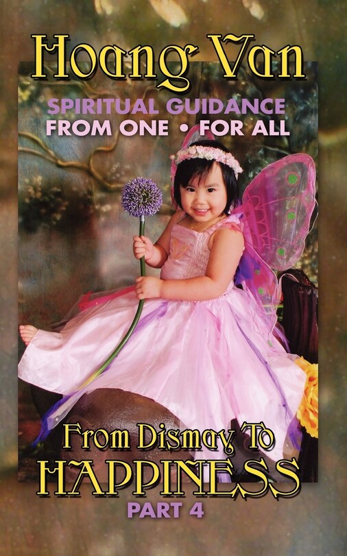Couverture_Hoang Van, Spiritual Guidance from One for All, from Dismay to Happiness Part 4