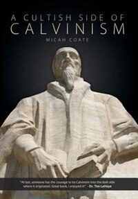 Front cover_A Cultish Side Of Calvinism