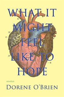Front cover_What It Might Feel Like To Hope