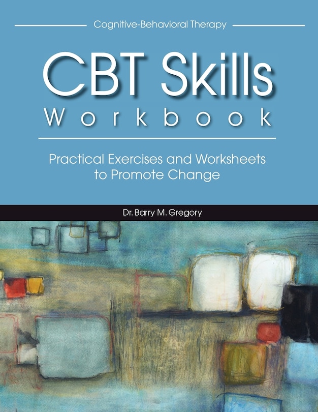 Front cover_Cognitive-behavioral Therapy Skills Workbook