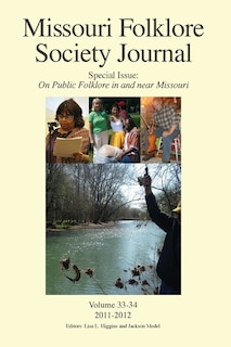 Missouri Folklore Society Journal, Special Issue: On Public Folklore in and near Missouri