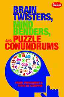 Brain Twisters, Mind Benders, and Puzzle Conundrums by Frank Coussement