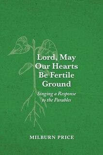 Front cover_Lord, May Our Hearts Be Fertile Ground