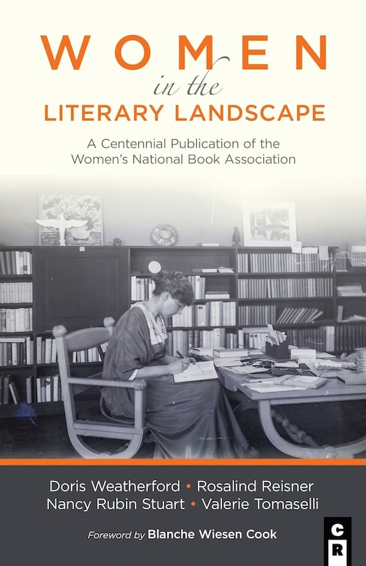 Women in the Literary Landscape: A Centennial Publication of the Women's National Book Association