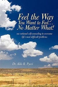 Couverture_Feel The Way You Want To Feel ... No Matter What!
