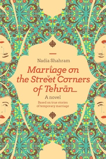 Couverture_Marriage On The Street Corners Of Tehran