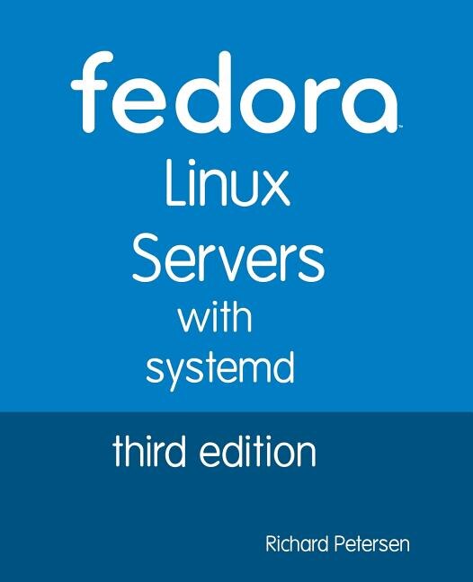 Fedora Linux Servers with systemd: third edition
