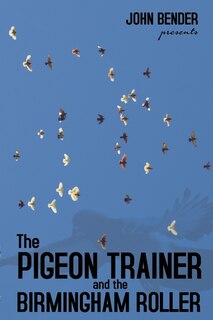 Front cover_The Pigeon Trainer And The Birmingham Roller