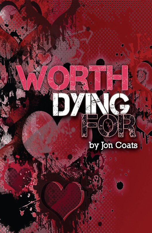 Front cover_WORTH DYING FOR