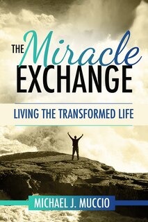 Couverture_MIRACLE EXCHANGE: LIVING THE TRANSFORMED LIFE