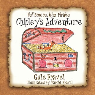 Front cover_Fellsmere the Pirate, Chipley's Adventure