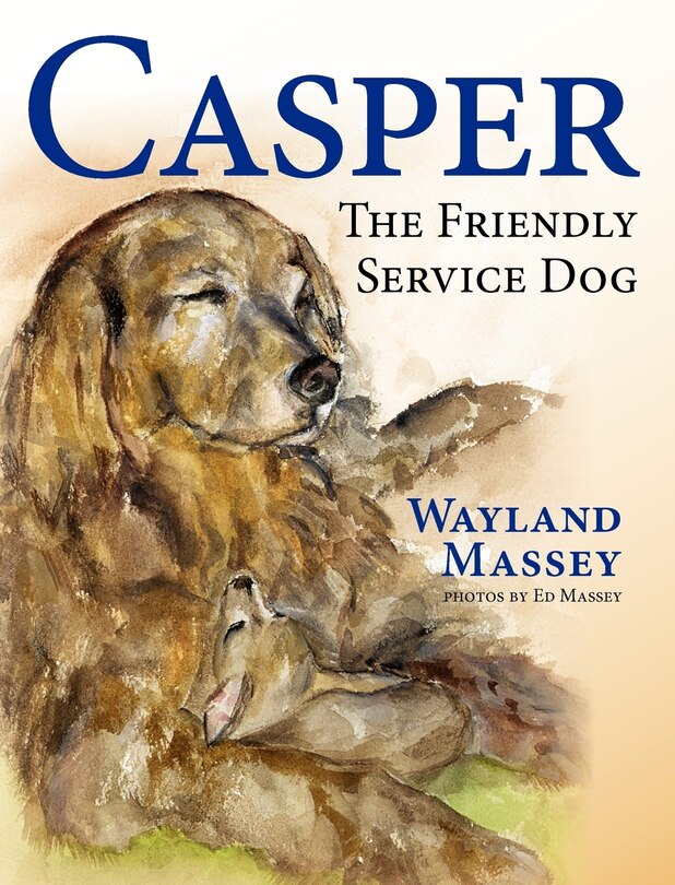 Front cover_Casper, The Friendly Service Dog