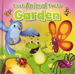 Couverture_1ST ANIMAL FACTS GARDEN